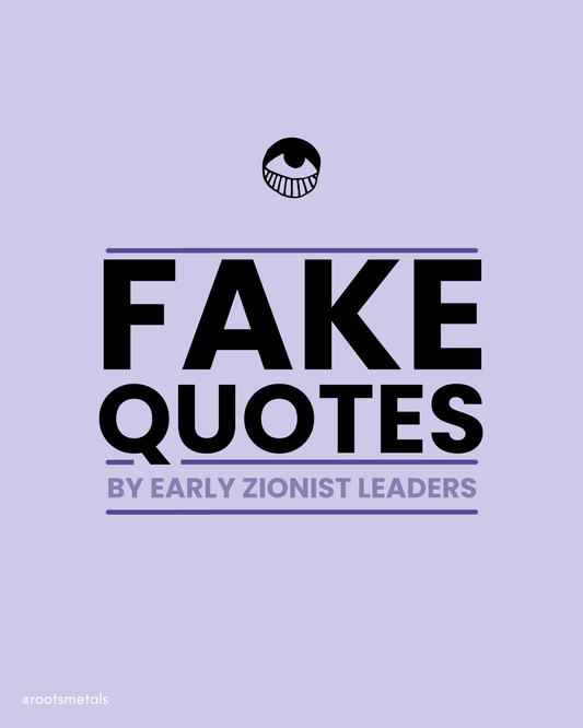 fake quotes by early Zionist leaders