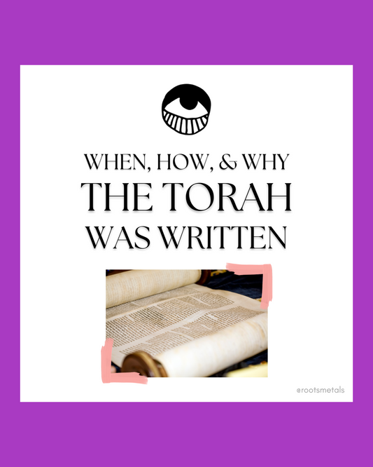 when, how, & why the Torah was written
