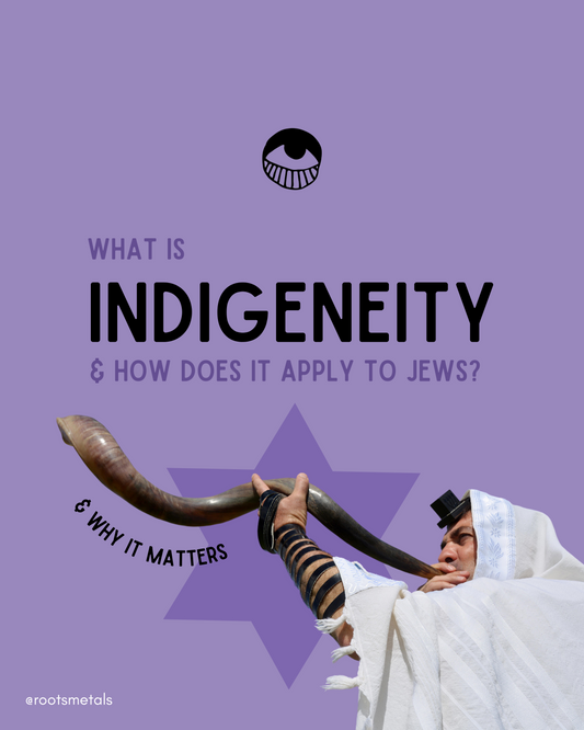 what is Indigeneity and how does it apply to Jews? & why does it matter?