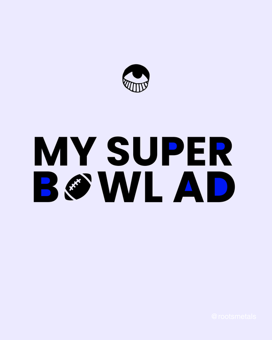 my Super Bowl ad