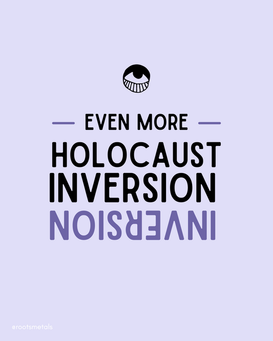 even more Holocaust inversion