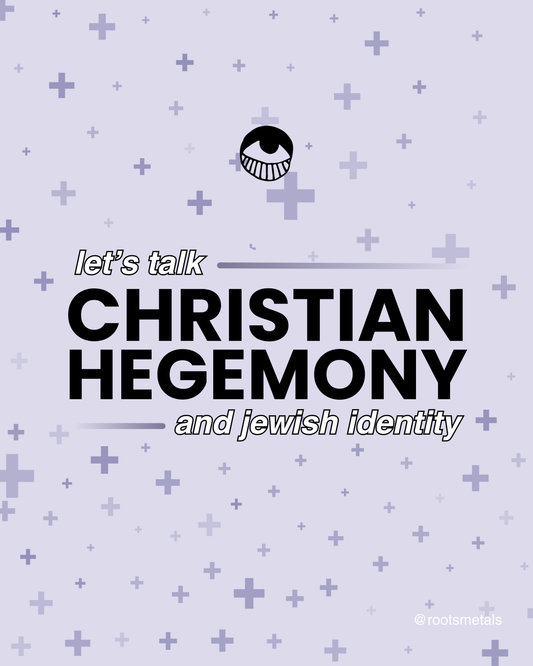 let's talk Christian hegemony and Jewish identity