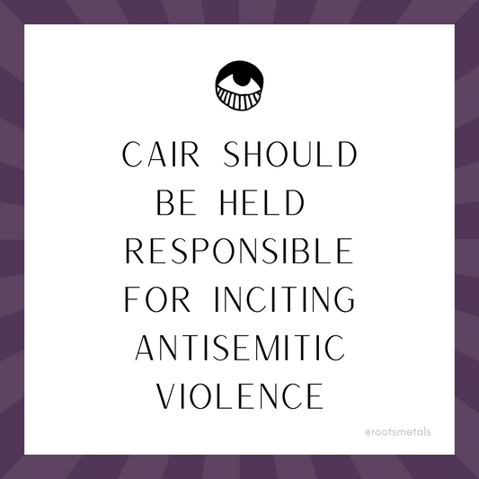 CAIR Should be Held Responsible for Inciting Antisemitic Violence