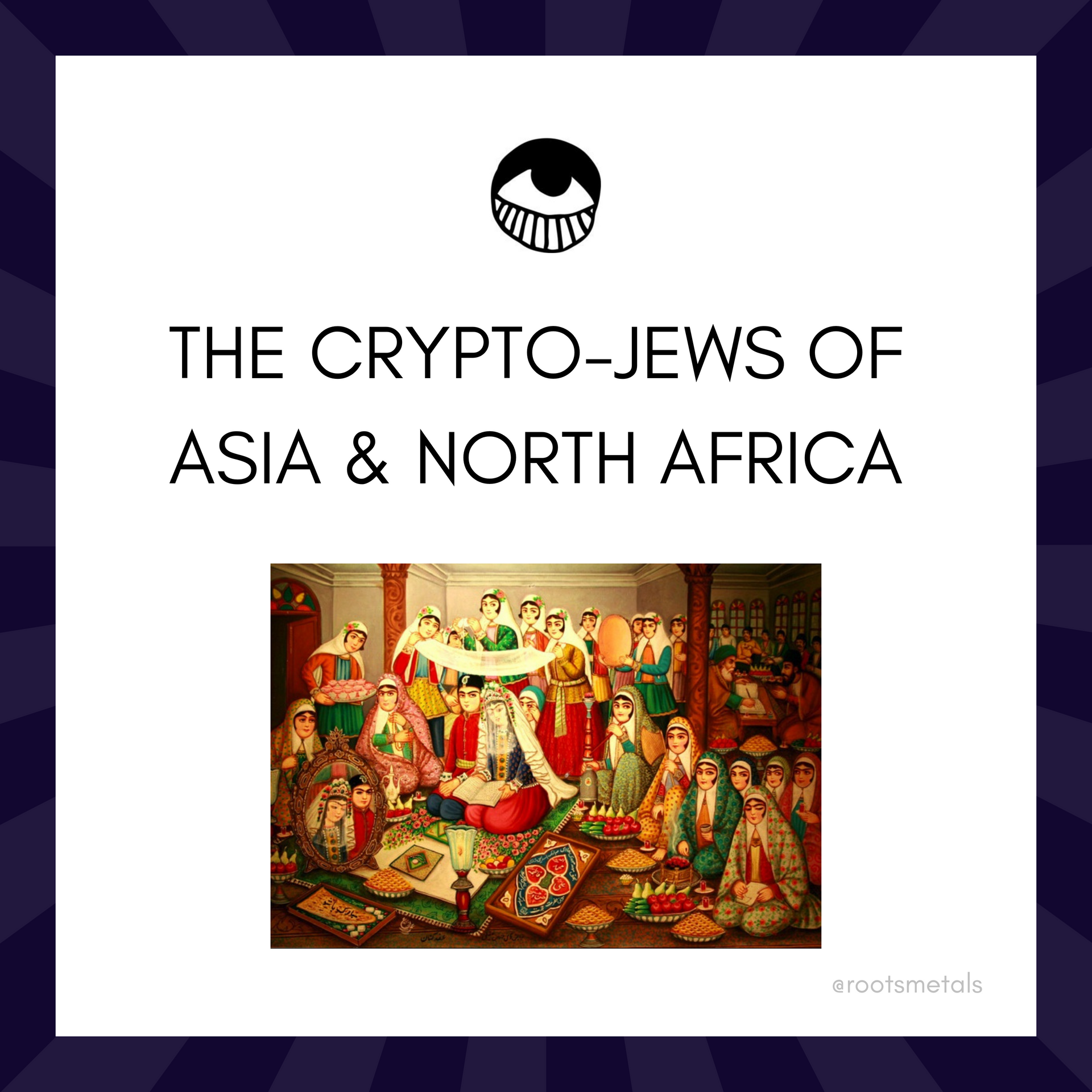 the Crypto-Jews of Asia & North Africa – Roots Metals