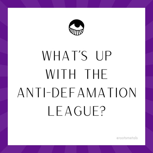 what's up with the Anti-Defamation League?