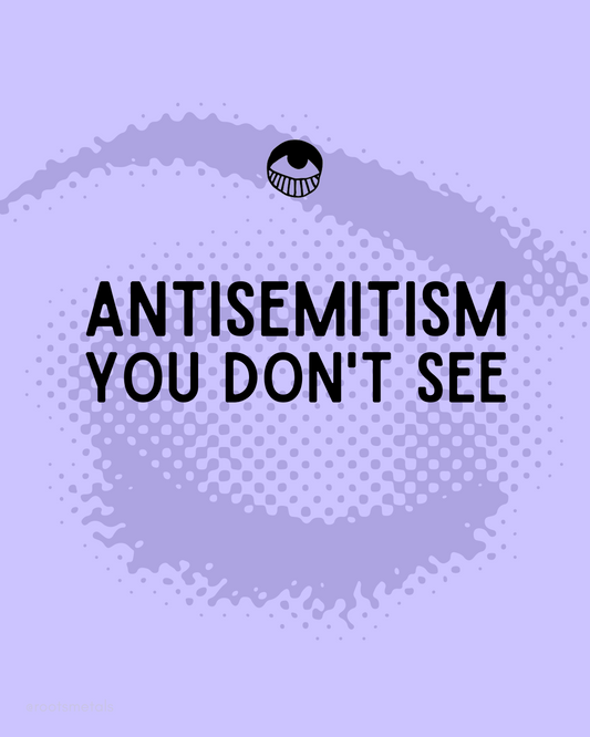 antisemitism you don't see