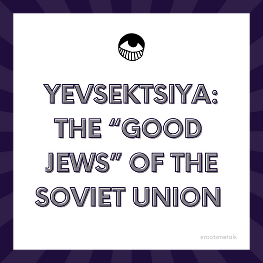 Yevsektsiya: the "Good Jews" of the Soviet Union