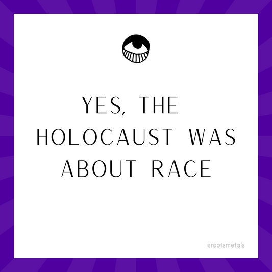 yes, the Holocaust was about race