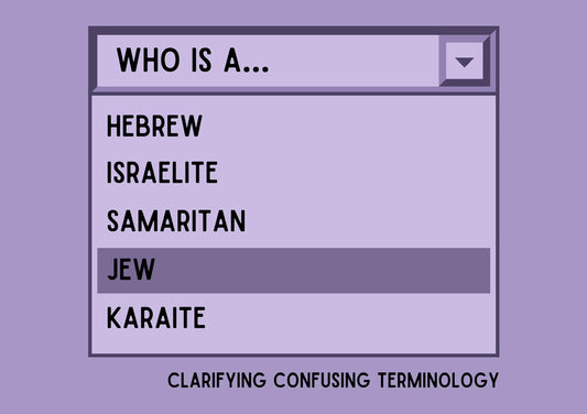 who is a Hebrew, Israelite, Samaritan, Jew, Karaite
