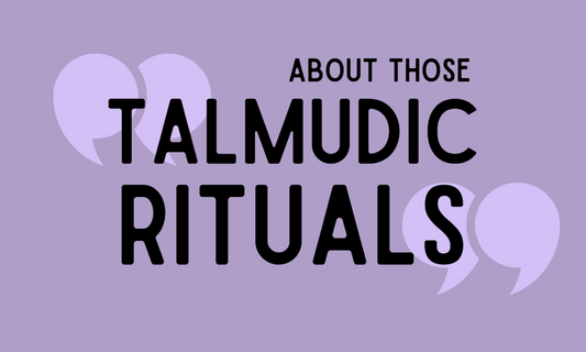 about those Talmudic rituals